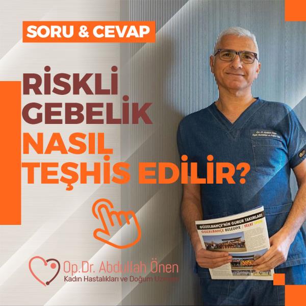 RİSKLİ GEBELİK NASIL TEŞHİS EDİLİR?